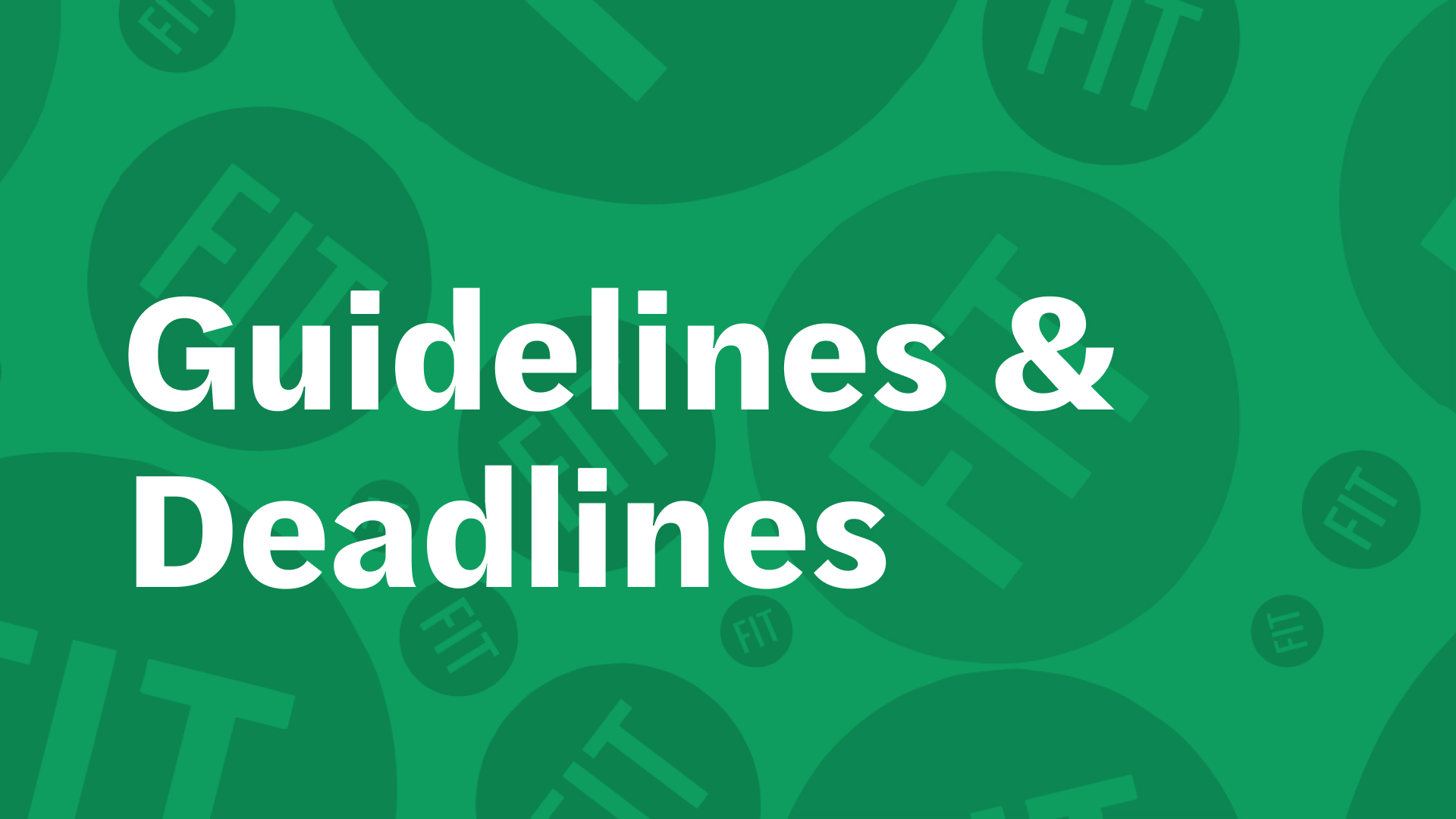 "Guidelines and Deadlines"