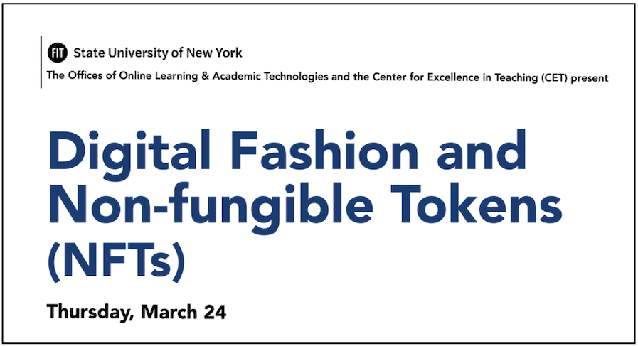 Event title slide: "Digital Fashion and Non-fungible Tokens (NFTs)" presented by FIT and CET, dated Thursday, March 24.